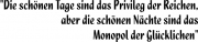"Die schönen Tage sind das Privileg