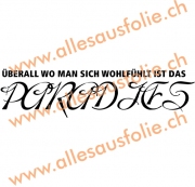ÜBERALL WO MAN SICH WOHLFÜHLT IST DAS PARADIES