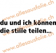 du und ich können die stille teilen...